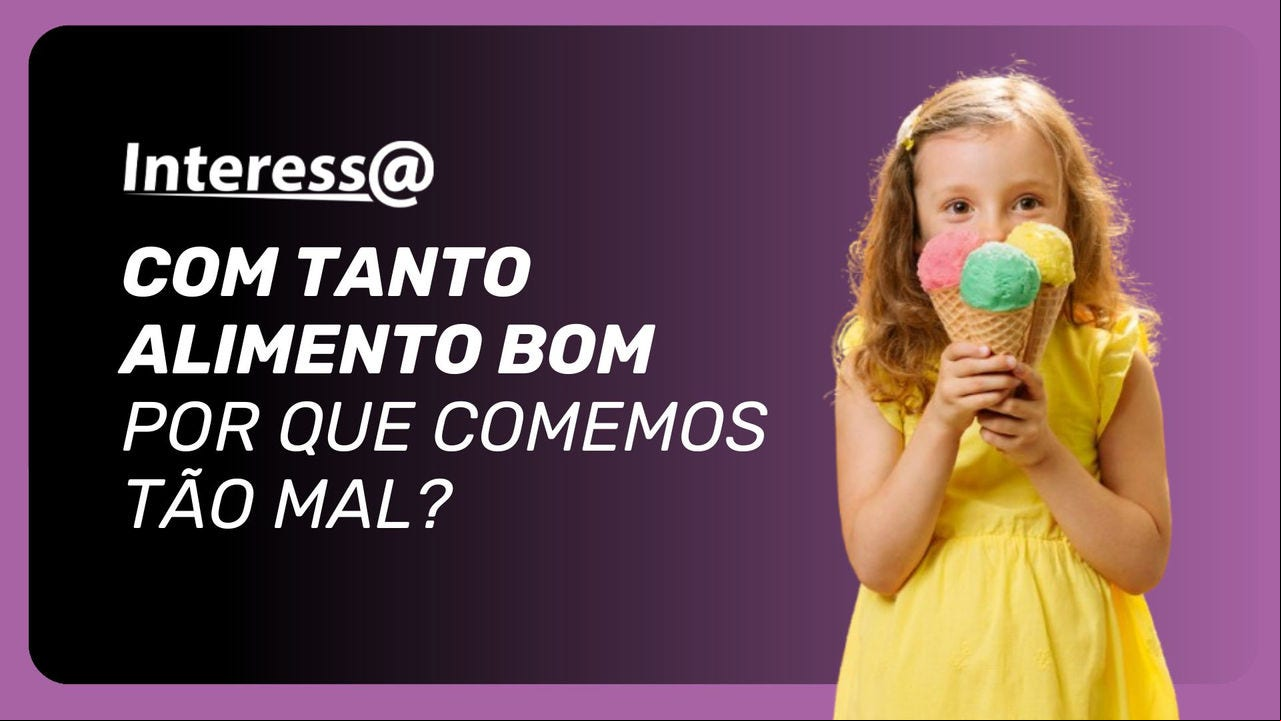 A feira tá ali, cheia de cor, mas o carrinho de compras ainda volta carregado de ultra processados.