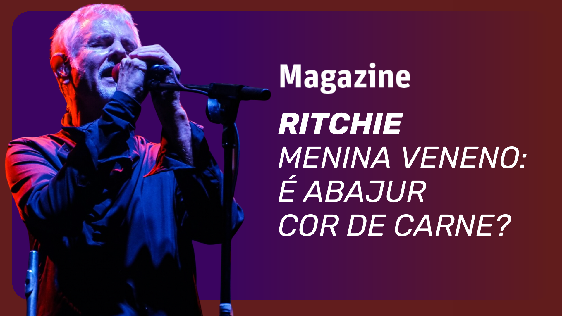 "Menina Veneno" se tornou um hino da geração dos anos 80 e catapultou Ritchie para o estrelato, consolidando sua carreira no Brasil.